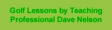 golf lessons by Dave Nelson